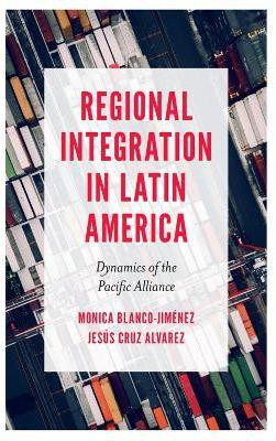 Regional Integration in Latin America(English, Hardcover, Blanco-Jimenez Monica)