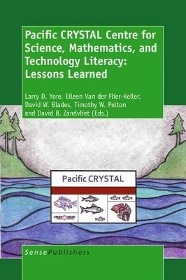 Pacific CRYSTAL Centre for Science, Mathematics, and Technology Literacy: Lessons Learned(English, Electronic book text, unknown)