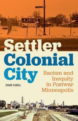 Settler Colonial City(English, Paperback, Hugill David)