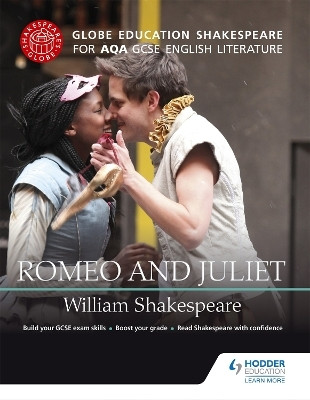 Globe Education Shakespeare: Romeo and Juliet for AQA GCSE English Literature(English, Paperback, Education Globe)
