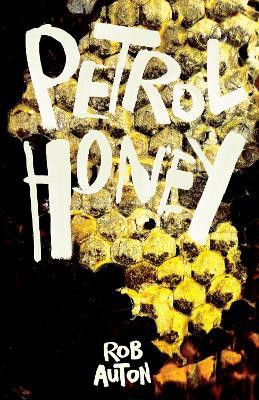 Petrol Honey(English, Paperback, Auton Rob)