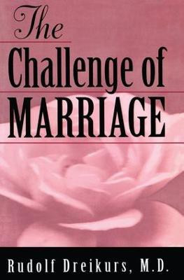 The Challenge of Marriage(English, Paperback, Dreikurs Rudolf)