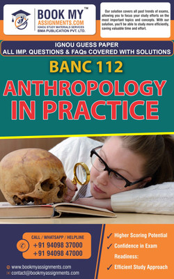 IGNOU BANC 112 Anthropology in Practice | Guess Paper | Important Question Answer |Bachelor of Science (Honours) Anthropology (BSCANH)(Paperback, BMA Publication)