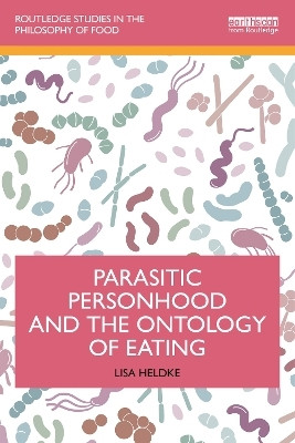 Parasitic Personhood and the Ontology of Eating(English, Paperback, Heldke Lisa)