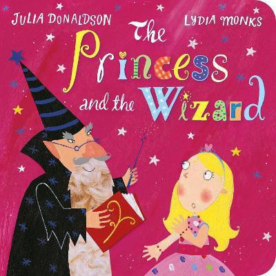 The Princess and the Wizard(English, Board book, Donaldson Julia)