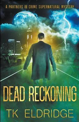 Dead Reckoning(English, Paperback, Eldridge T K)