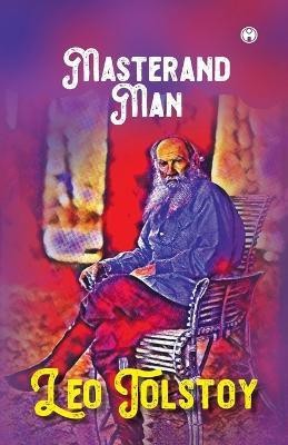 Master and Man(English, Paperback, Tolstoy Leo)