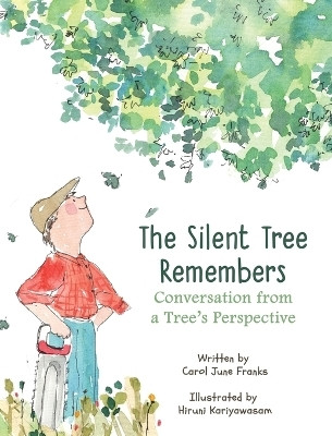 The Silent Tree Remembers(English, Hardcover, Franks Carol June)