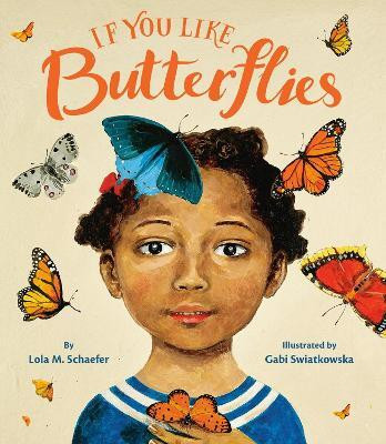 If You Like Butterflies(English, Hardcover, Schaefer Lola M)