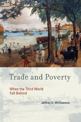 Trade and Poverty(English, Paperback, Williamson Jeffrey G.)