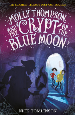 Molly Thompson and the Crypt of the Blue Moon(English, Paperback, Tomlinson Nick)