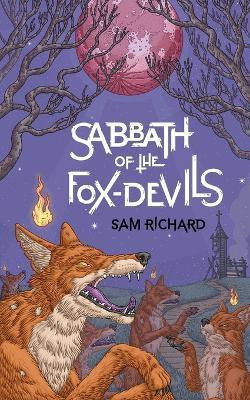 Sabbath of the Fox-Devils(English, Paperback, Richard Sam)