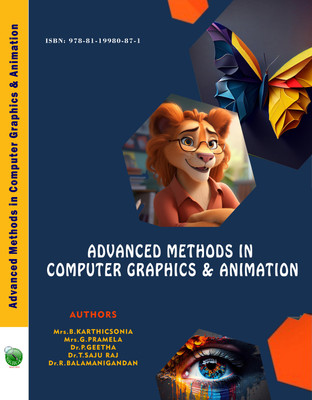 Advanced Methods in Computer Graphics & Animation(Paperback, Mrs.B.Karthicsonia, Mrs.G.Pramela, Dr.P.Geetha, Dr.T.Saju Raj, Dr.R.Balamanigandan)