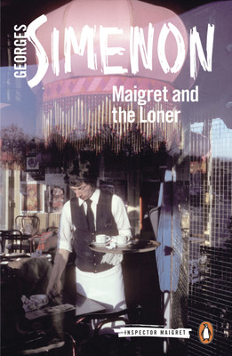 Maigret and the Loner(English, Paperback, Simenon Georges)
