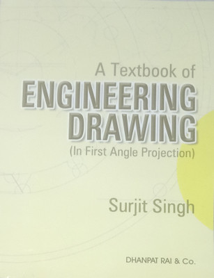 A TEXTBOOk OF ENGINEERING DRAWING(Paperback, SURJIT SINGH)
