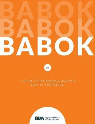 Guide to Business Analysis Body of Knowledge (Babok Guide)(English, Paperback, IIBY)
