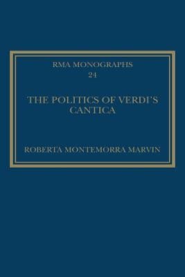 The Politics of Verdi's Cantica(English, Electronic book text, Marvin Roberta Montemorra)