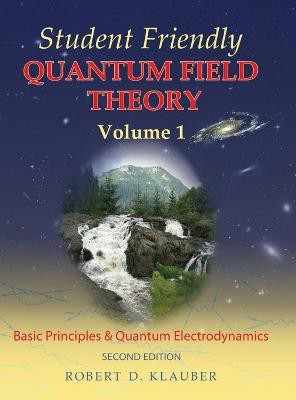 Student Friendly Quantum Field Theory(English, Hardcover, Klauber Robert D.)