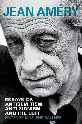 Essays on Antisemitism, Anti-Zionism, and the Left(English, Hardcover, Amery Jean)