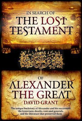 In Search Of The Lost Testament of Alexander the Great(English, Paperback, Grant David)