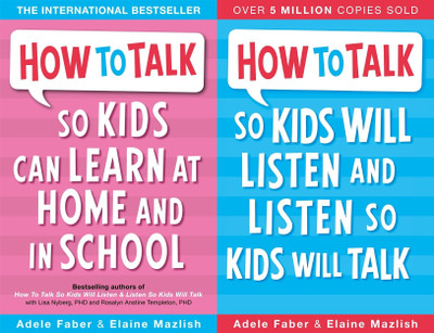 How to Talk so Kids Can Learn at Home and in School + How to Talk so Kids Will Listen and Listen so Kids Will Talk(Paperback, Faber Adele) How to Talk so Kids Can Learn at Home and in School + How to Talk so Kids Will Listen and Listen so Kids Will Talk(Paperback, Faber Adele)