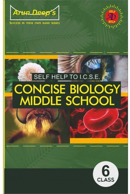 Self-Help To I.c.s.e. Concise Biology Middle School 6(Paperback, Arun Deep)