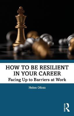 How to be Resilient in Your Career(English, Paperback, Ofosu Helen)