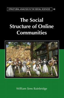 The Social Structure of Online Communities(Paperback, Bainbridge)