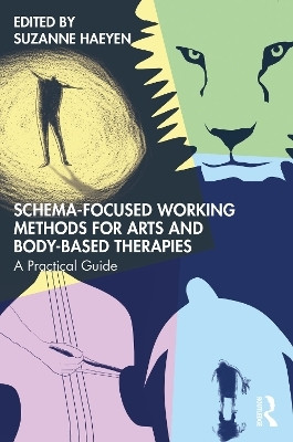 Schema-Focused Working Methods for Arts and Body-Based Therapies(English, Paperback, unknown)