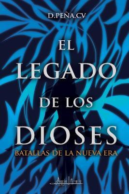 El legado de los dioses(Spanish, Paperback, D Pena CV)