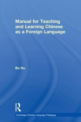 Manual for Teaching and Learning Chinese as a Foreign Language(English, Hardcover, Hu Bo)