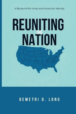 Reuniting the Nation(English, Paperback, Long Demetri D)