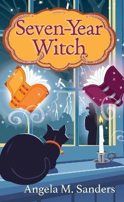 Seven-Year Witch(English, Paperback, Sanders Angela M.)