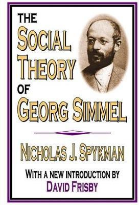 The Social Theory of Georg Simmel(English, Paperback, Spykman Nicholas J.)