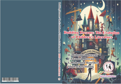 Building Dreams: The Evolution of Children's Literature(Paperback, Dr. H. Mohamed Meeran, r. J. Ahamed Meeran, S. Mohamed Rowther, S. Abubacker Siddiq)