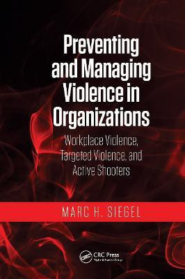 Preventing and Managing Violence in Organizations(English, Paperback, Siegel Marc H.)