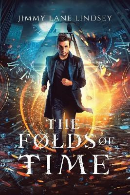 The Folds of Time(English, Paperback, Lindsey Jimmy Lane)
