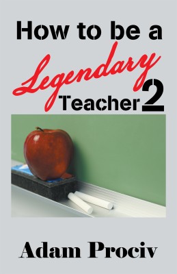 How to be a Legendary Teacher 2(English, Paperback, Prociv Adam)