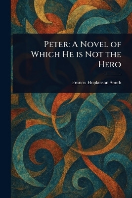 Peter(English, Paperback, Smith Francis Hopkinson)