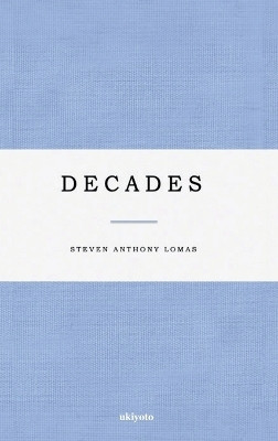Decades(English, Hardcover, Lomas Steven Anthony)