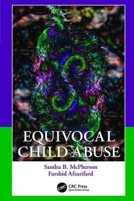 Equivocal Child Abuse(English, Paperback, McPherson Sandra B.)
