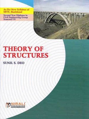 THEORY OF STRUCTURES (Second Year - Civil Engineering - Semester 4 - As Per SBTE Jharkhand Syllabus Polytechnic)(Paperback, Sunil S Deo)
