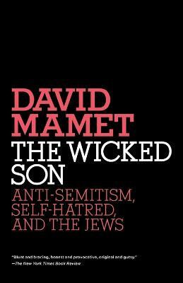 The Wicked Son(English, Paperback, Mamet David)