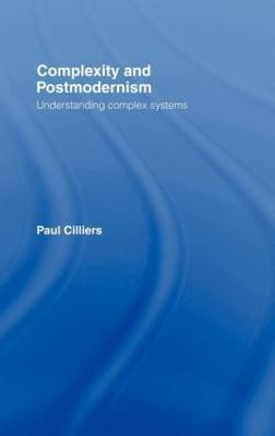 Complexity and Postmodernism(English, Hardcover, Cilliers Paul)