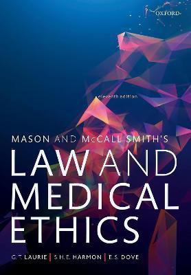 Mason and McCall Smith's Law and Medical Ethics(English, Paperback, Laurie Graeme)