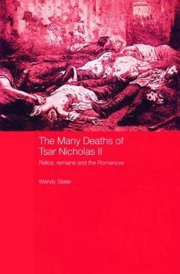 The Many Deaths of Tsar Nicholas II(English, Paperback, Slater Wendy)