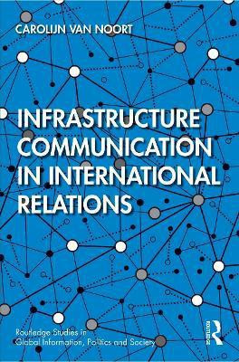Infrastructure Communication in International Relations(English, Paperback, van Noort Carolijn)