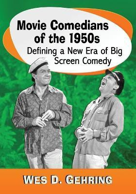 Movie Comedians of the 1950s(English, Paperback, Gehring Wes D.)