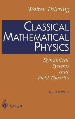 Classical Mathematical Physics(English, Hardcover, Thirring W.)