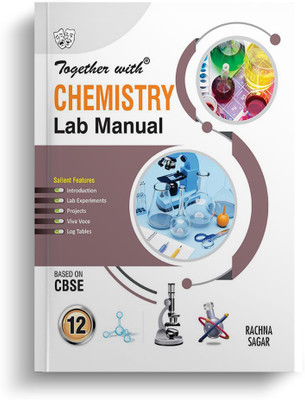 Together With CBSE Class 12 Chemistry Lab Manual For Exam 2023(Paperback, Rachna Sagar)
